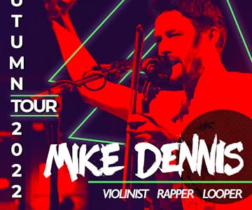 Mike Dennis - Violinist, Rapper, Looper
