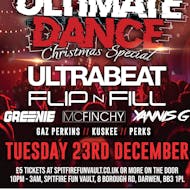 ultimatedance / Ultrabeat - Flip n Fill - Mc Finchy + More / Xma at Spitfire Fun Vault