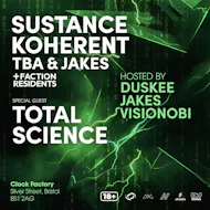 Faction: 09 - Total Science, Sustance, Koherent... at Clock Factory Bristol