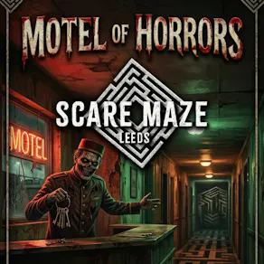 Leeds Scare Maze - Motel of Horrors