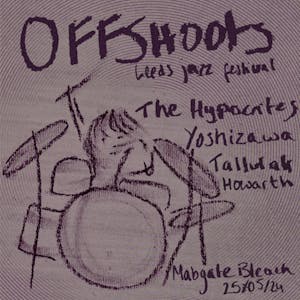Offshoots: The Hypocrites, Yoshizawa & Tallulah Howarth (LJF)