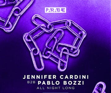 Parable presents: Jennifer Cardini b2b Pablo Bozzi all night lon