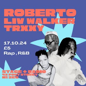 Roberto, Liv Walker & TRXXY