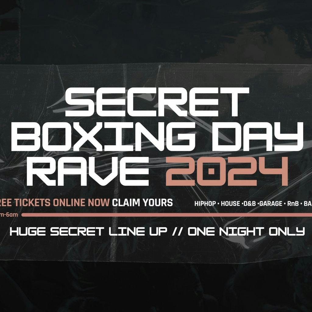 Tickets Secret & Free Boxing Day Rave 2024 Secret Venue London 2