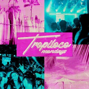 Tropiloco Mondays @ The Social Club, Howlers & Cha Cha