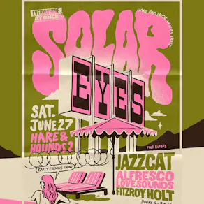Everywhere At Once presents Solar Eyes, Jazzcat & more [Matinee]
