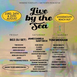 Live By The Sea Weekender 2024 Tickets | The Beach Hut Lossiemouth Lossiemouth  | Fri 23rd August 2024 Lineup