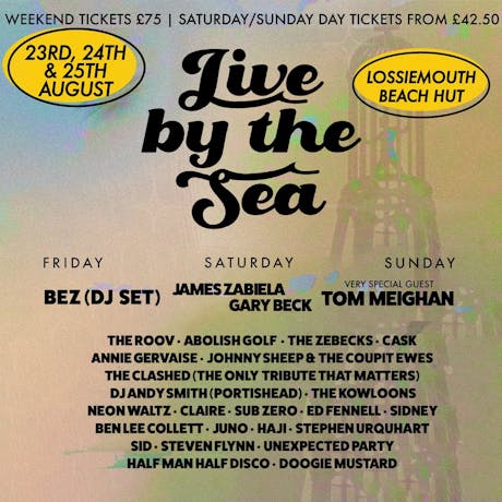 Live By The Sea Weekender 2024 at The Beach Hut Lossiemouth