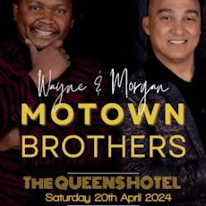 Motown Brothers - Wayne & Morgan at The Queens Hotel