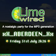 LIMEWIRED: A 2000s Nostalgia Party - Aberdeen at The Priory