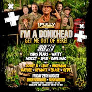 Fully Loaded Presents I'm A Donk Head Get Me Out Of Here at Underground