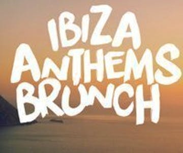 Ibiza Anthems Brunch