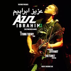 Aziz Ibrahim (The Stone Roses & more) - The String Theory Tour at The Ferret