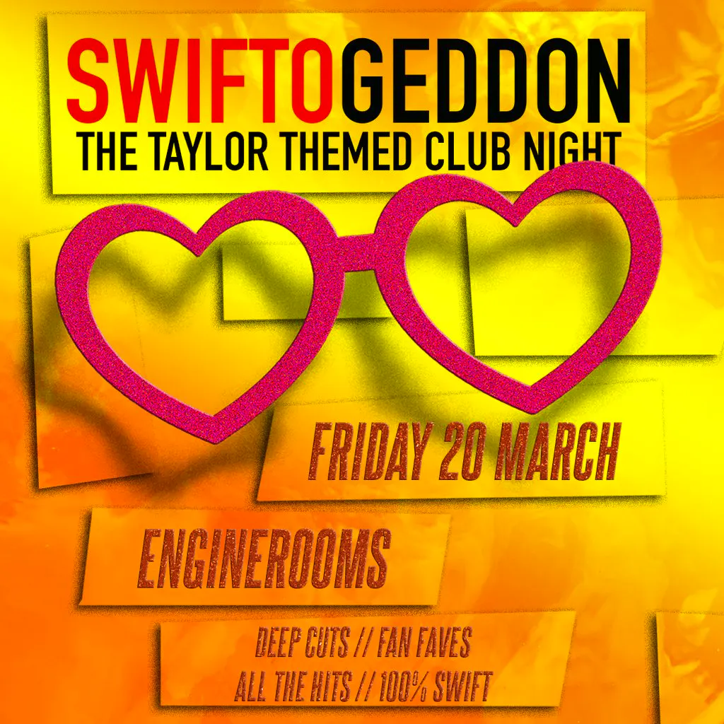 Swiftogeddon - The Taylor Themed Club Night | Southampton at EngineRooms
