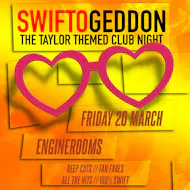 Swiftogeddon - The Taylor Themed Club Night | Southampton at EngineRooms
