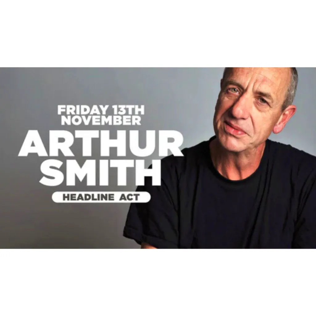 Headliner Arthur Smith for a night of Stand up comedy at Southampton, The Attic
