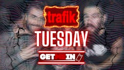 Trafik Shoreditch // Every Tuesday // Party Tunes, Sexy RnB, Commercial // Get Me In! Tickets | Trafik London  | Tue 7th May 2024 Lineup