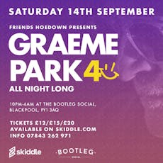 FHP Presents..Graeme Park (All Night Long) 40th Anniversary at Bootleg Social 