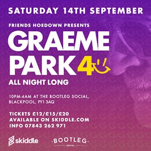 FHP Presents..Graeme Park (All Night Long) 40th Anniversary
