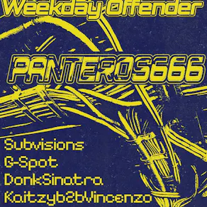 Weekday Offender Presents: Panteros666