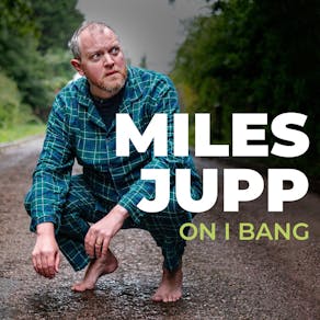 Miles Jupp On I Bang