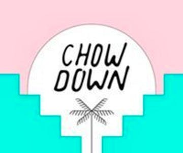 Chow Down - 4th June