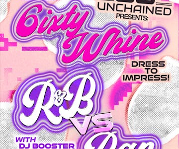 6ixty Whine - Rap vs RnB