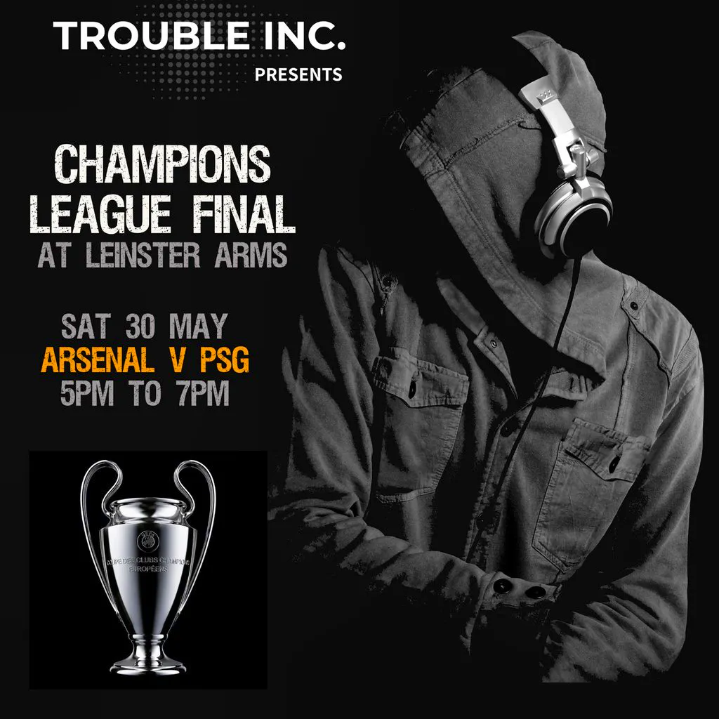 Champions League Final at Leinster Arms