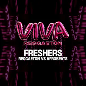 VIVA Reggaeton - Freshers - Reggaeton vs Afrobeats