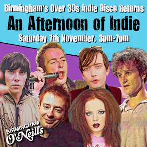 An Afternoon of Indie: BIRMINGHAM (over 30s), 3pm-7pm