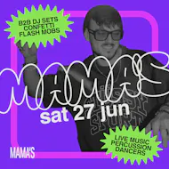 Mama's Saturday // 27th June at Mama Roux's