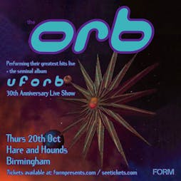 The Orb Tickets | Hare And Hounds Birmingham  | Thu 20th October 2022 Lineup