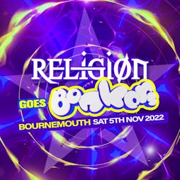 Venue: Religion goes Bonkers | The Old Firestation Bournemouth  | Sat 5th November 2022
