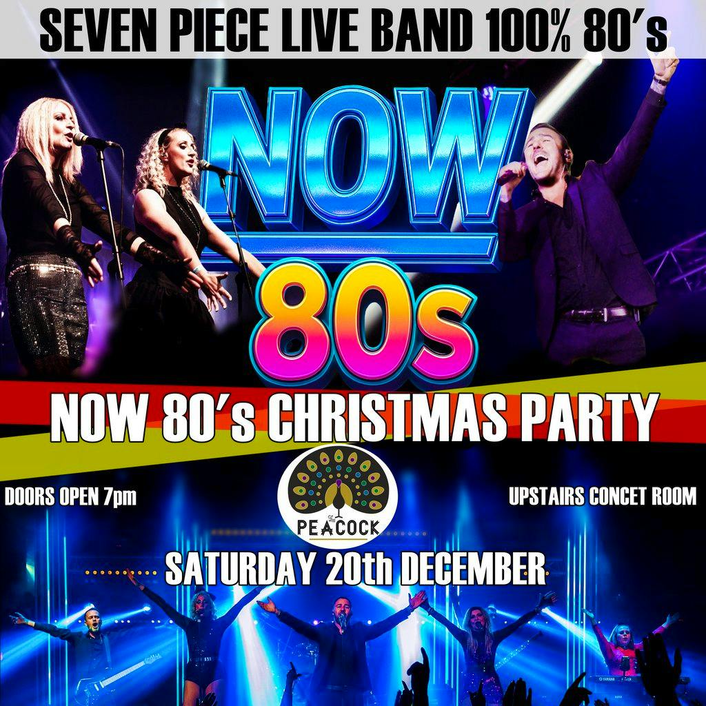 NOW 80's Christmas Party at The Peacock