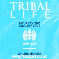 Tribal Life at Ministry Of Sound