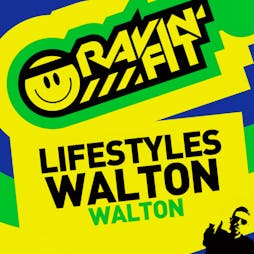Walton - Ravin' Fit with Lee Butler Tickets | Lifestyles Walton Liverpool  | Thu 20th January 2022 Lineup