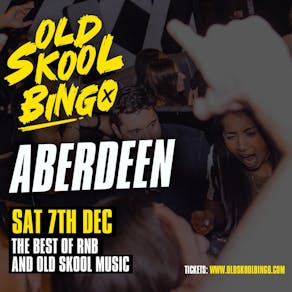 Old Skool Bingo Aberdeen