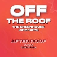 Off Box Events Presents: OFF THE ROOF & AFTER ROOF at Kable
