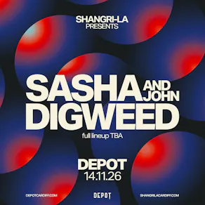 Shangri-La Presents: Sasha & John Digweed