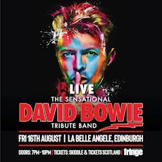 The Sensational David Bowie Band - Edinburgh Fringe Special at La Belle Angele
