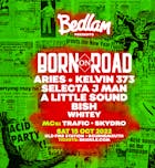 Bedlam presents Born on Road