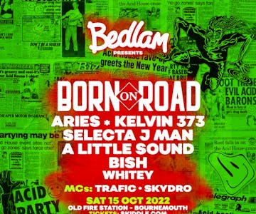 Bedlam presents Born on Road