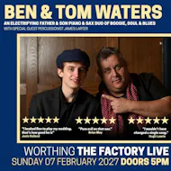 Ben & Tom Waters at The Factory Live