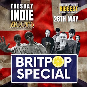 Tuesday Indie at Ziggys BRITPOP SPECIAL 28 May