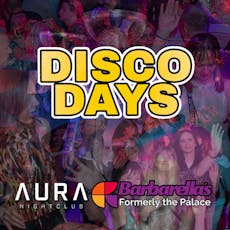 Disco Days Vs Dance Days Aberdeen at Aura Aberdeen