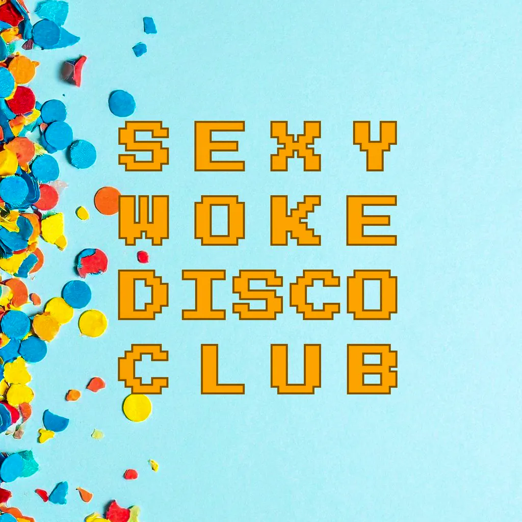 Sexy Woke Disco Club #2 at ARTCH Studios