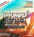 Rumble: Party in the park