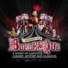 An Evening of Burlesque at The Prince Of Wales Theatre