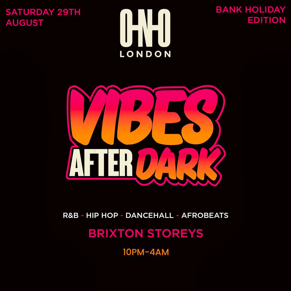 Vibes After Dark - Bank Holiday Edition at Brixton Storeys