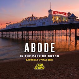 ABODE in the Park: Brighton Tickets | Waterhall Brighton Brighton  | Sat 4th May 2024 Lineup
